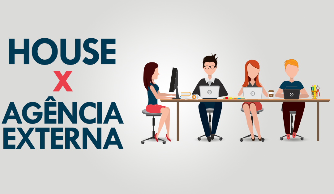 Quando ter uma house e não uma agência de publicidade?
