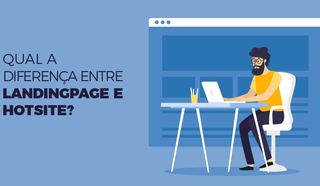 Qual a diferença entre landingpage e hotsite?